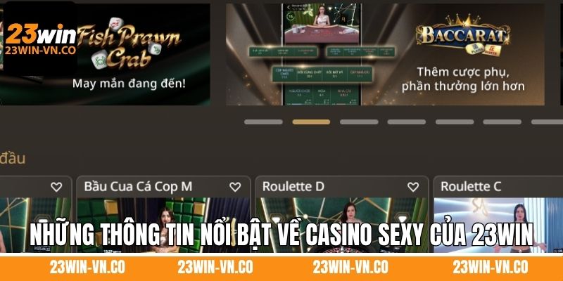 Những thông tin nổi bật về Casino Sexy của 23Win