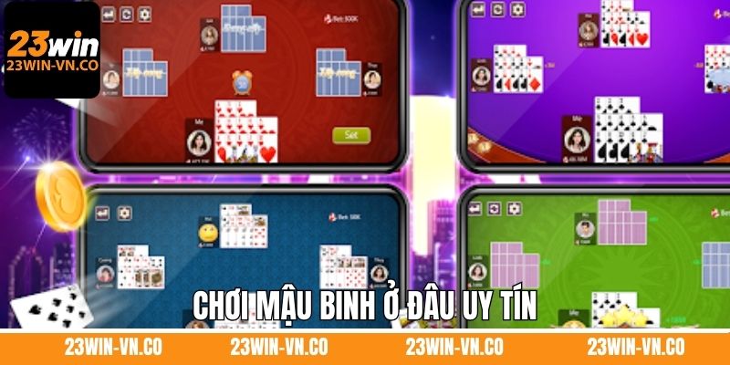 Chơi Mậu Binh Ở Đâu Uy Tín - Top Những Địa Chỉ Hàng Đầu