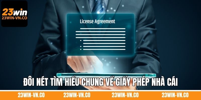 Đôi nét tìm hiểu chung về giấy phép nhà cái