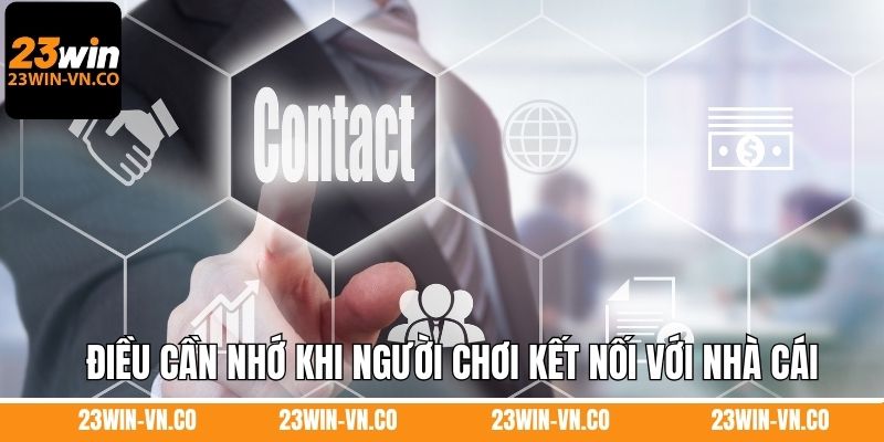 Một số điều cần nhớ khi người chơi kết nối với nhà cái