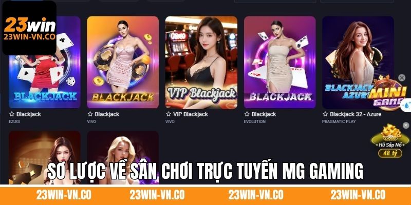 Sơ lược về sân chơi trực tuyến MG Gaming