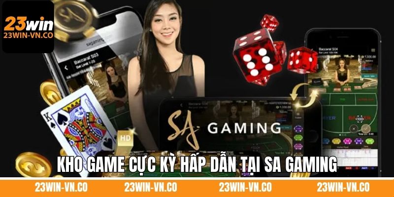 Kho game cực kỳ hấp dẫn tại SA Gaming