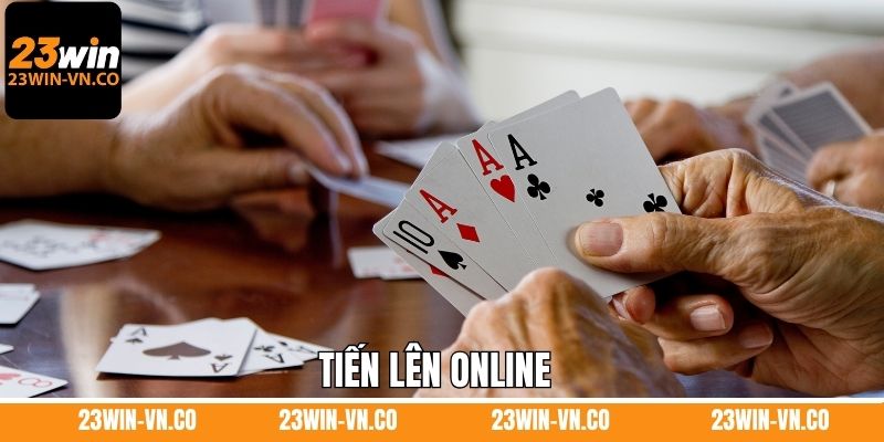 Tiến Lên Online - Trải Nghiệm Game Kịch Tính Tại 23Win