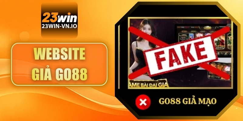 Website Giả Go88 – Cảnh Báo Người Chơi Tránh Bẫy Lừa Đảo 1 Website Giả Go88–Cảnh Báo Người Chơi Tránh Bẫy Lừa Đảo
